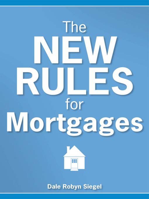Title details for The New Rules for Mortgages by Dale Robyn Siegel - Available